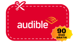 Cupón descuento Audible: 3 meses GRATIS cupón descuento audible 90 días gratis